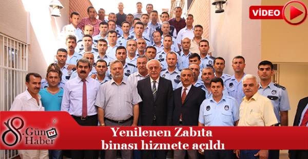 Yenilenen Zabıta binası hizmete açıldı